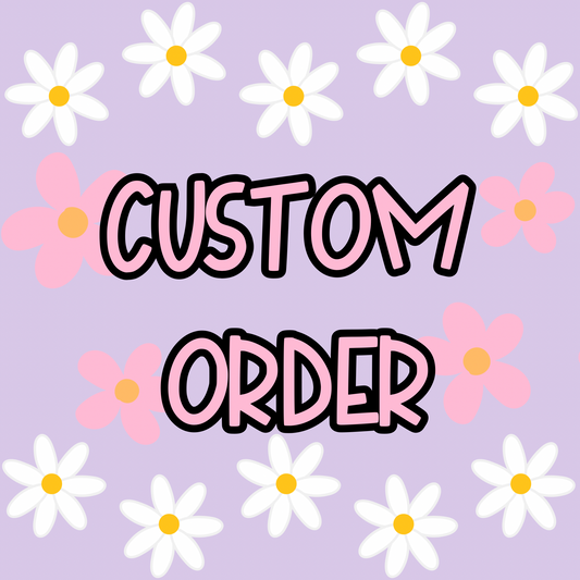 Custom Order - Children