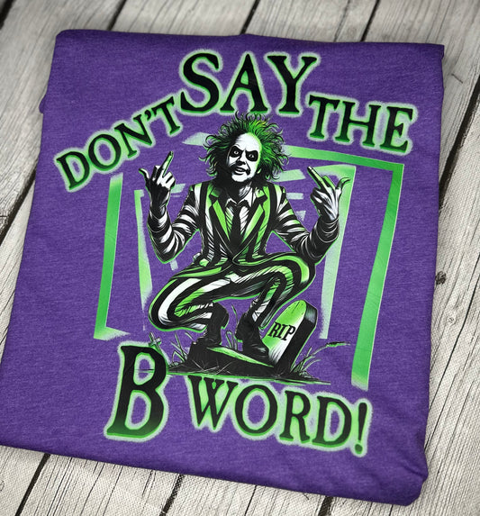 Don't Say the B Word